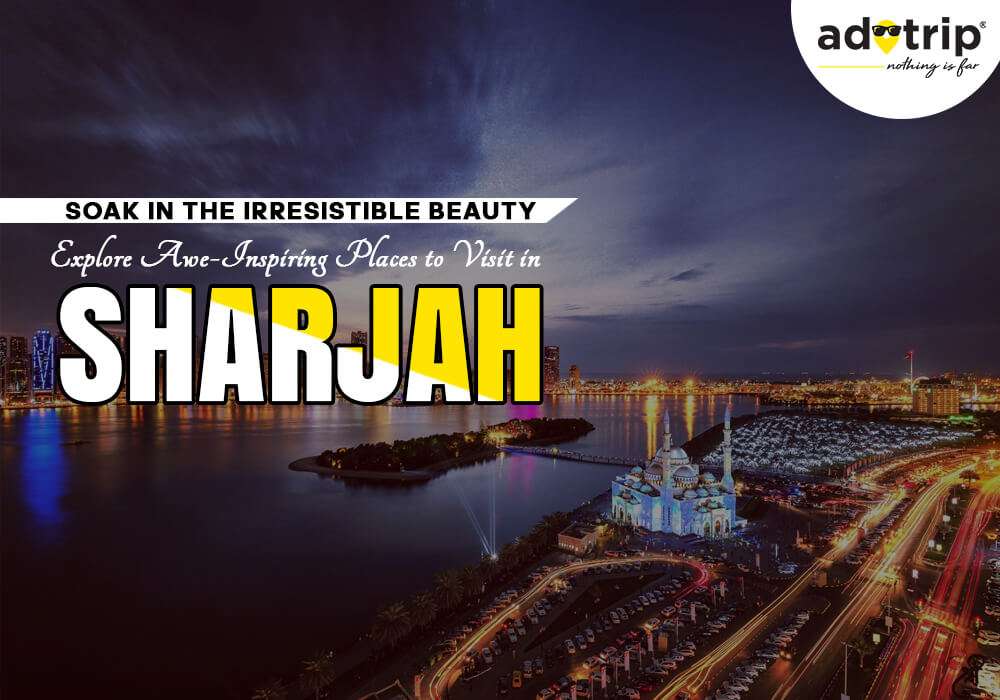 best tourist places to visit in sharjah